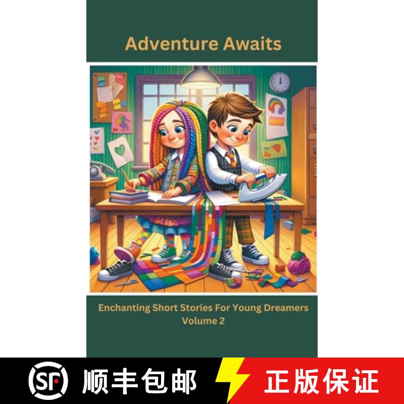 【2-3周达】Adventure Awaits: Enchanting Short Stories For Young Dreamers (Volume 2) [9798224457168]