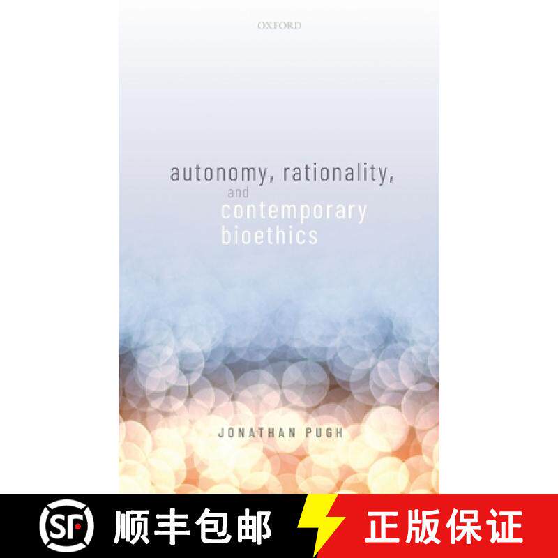 【3-4周达】Autonomy, Rationality, and Contemporary Bioethics [9780198858584]