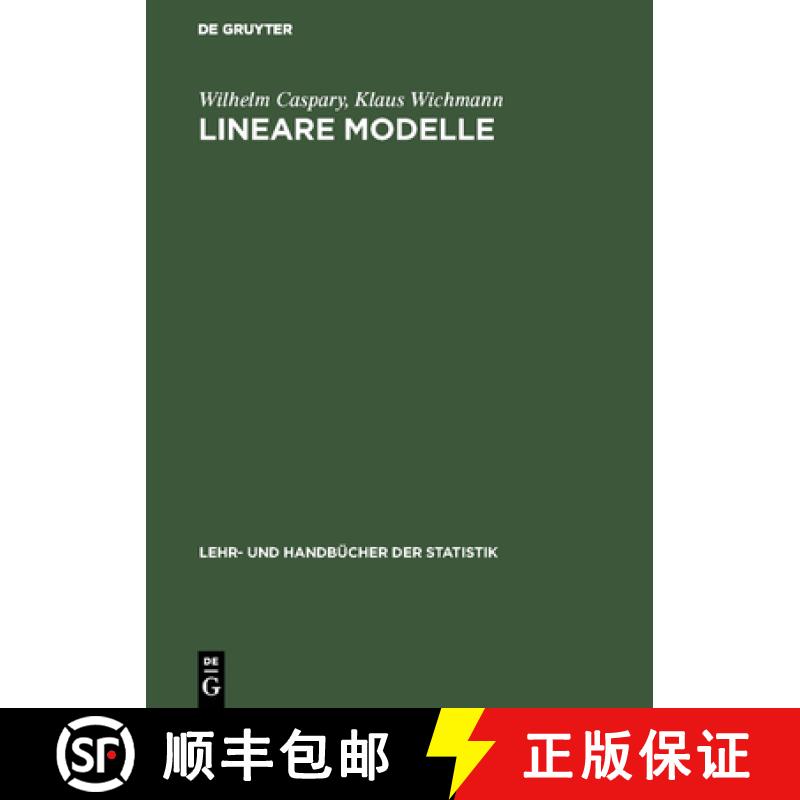 【3-4周达】Lineare Modelle：Algebraische Grundlagen und statistische Anwendungen [9783486229103]