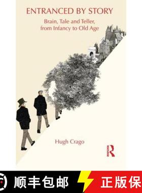 【3-4周达】Entranced by Story: Brain, Tale and Teller, from Infancy to Old Age [9780415741705]