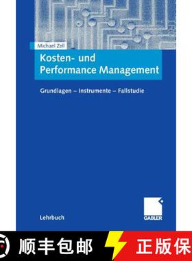 【3-4周达】Kosten- Und Performance Management: Grundlagen - Instrumente - Fallstudie [9783834906908]