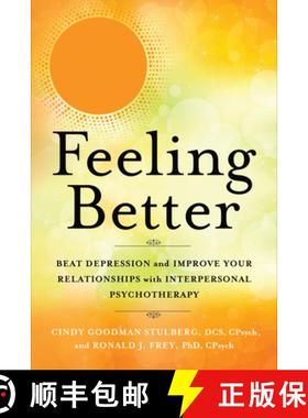 【3-4周达】Feeling Better: Beat Depression and Improve Your Relationships with Interpersonal Psychoth... [9781608685684]