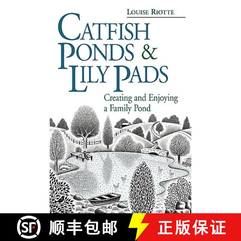 【3-4周达】Catfish Ponds & Lily Pads: Creating and Enjoying a Family Pond [9780882669496]