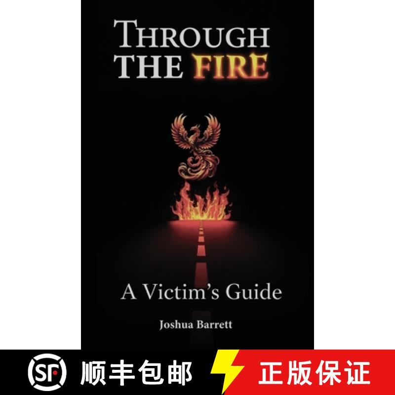 预订 Through The Fire: A Victim's Guide [9781964165561]