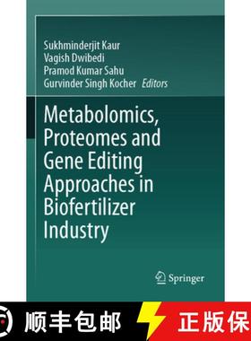【3-4周达】Metabolomics, Proteomes and Gene Editing Approaches in Biofertilizer Industry [9789819935635]