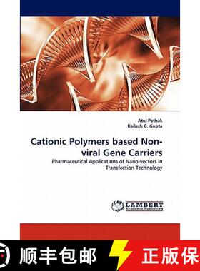 预订 Cationic Polymers Based Non-Viral Gene Carriers [9783843376198]