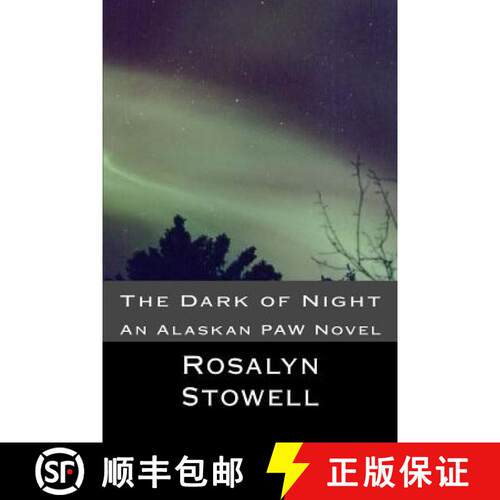 【3-4周达】The Dark of Night: An Alaskan PAW Novel [9780615760780]