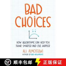 【3-4周达】Bad Choices: How Algorithms Can Help You Think Smarter and Live Happier [9780735222120]
