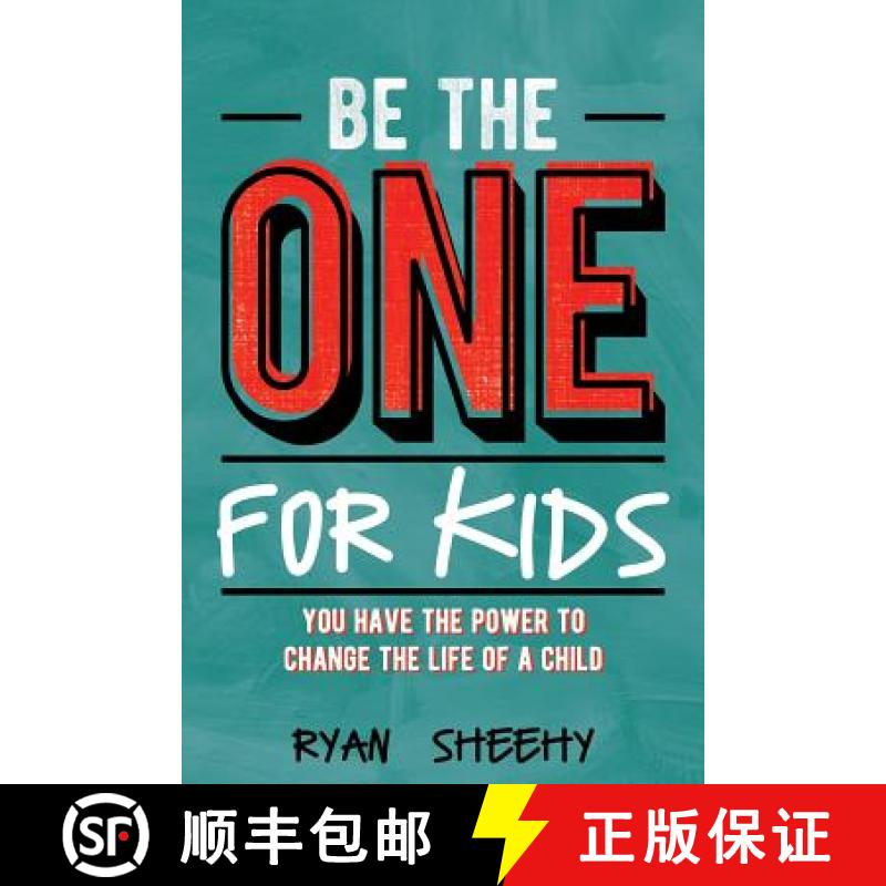 【2-3周达】Be the One for Kids: You Have the Power to Change the Life of a Child [9781946444639]
