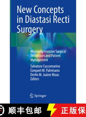 【3-4周达】New Concepts in Diastasi Recti Surgery: Minimally Invasive Surgical Techniques and Patient... [9783031749469]