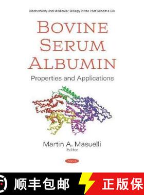 【3-4周达】Bovine Serum Albumin: Properties and Applications [9781536167870]