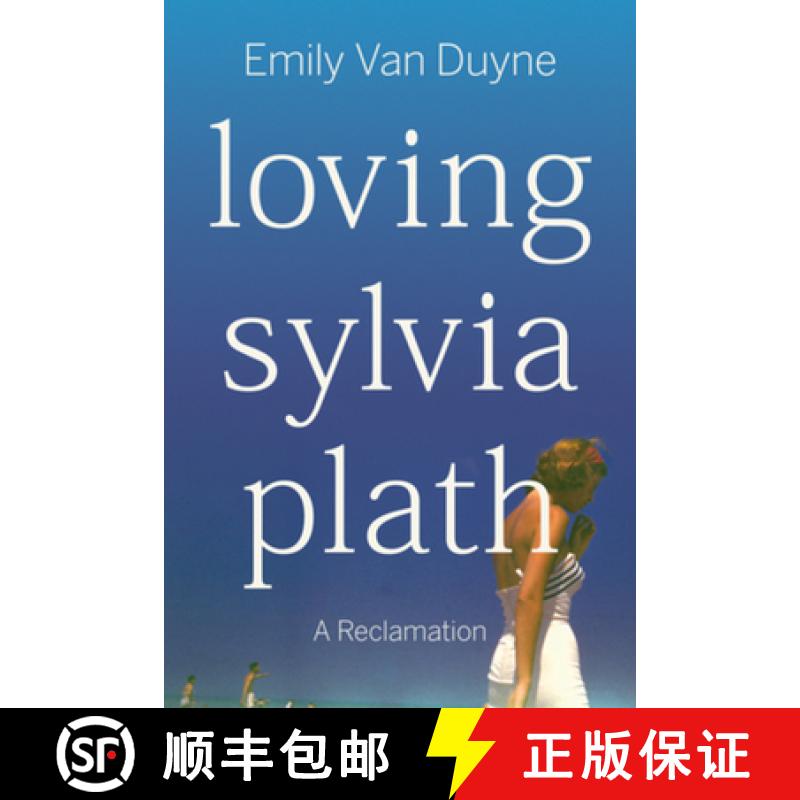 【3-4周达】Loving Sylvia Plath: A Reclamation [9781324110361]