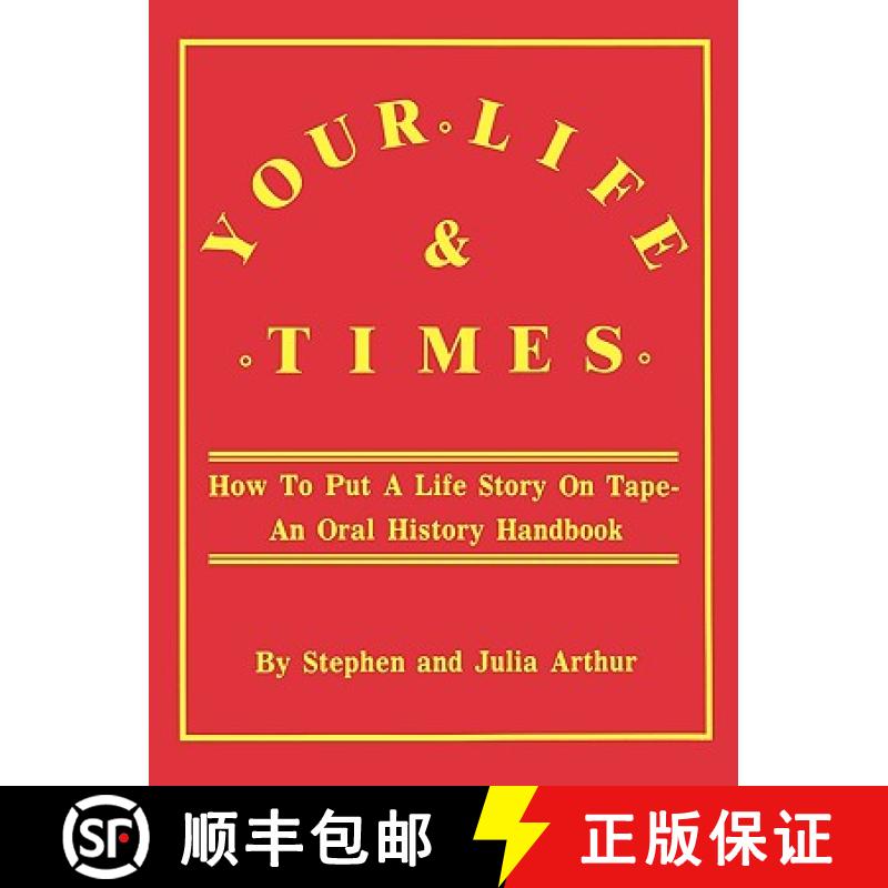 【2-3周达】Your Life & Times: How to Put a Life Story on Tape. an Oral History Handbook [9780806311944]
