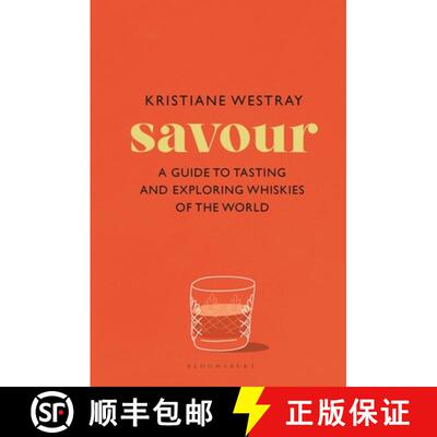 【3-4周达】Savour: A global guide to tasting  collecting and drinking whisky [9781526684707]
