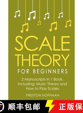 【3-4周达】Scale Theory: For Beginners - Bundle - The Only 2 Books You Need to Learn Scale Music Theo... [9798330256747]
