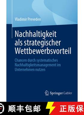 【3-4周达】Nachhaltigkeit als strategischer Wettbewerbsvorteil : Chancen durch systematisches Nachhal... [9783658435448]