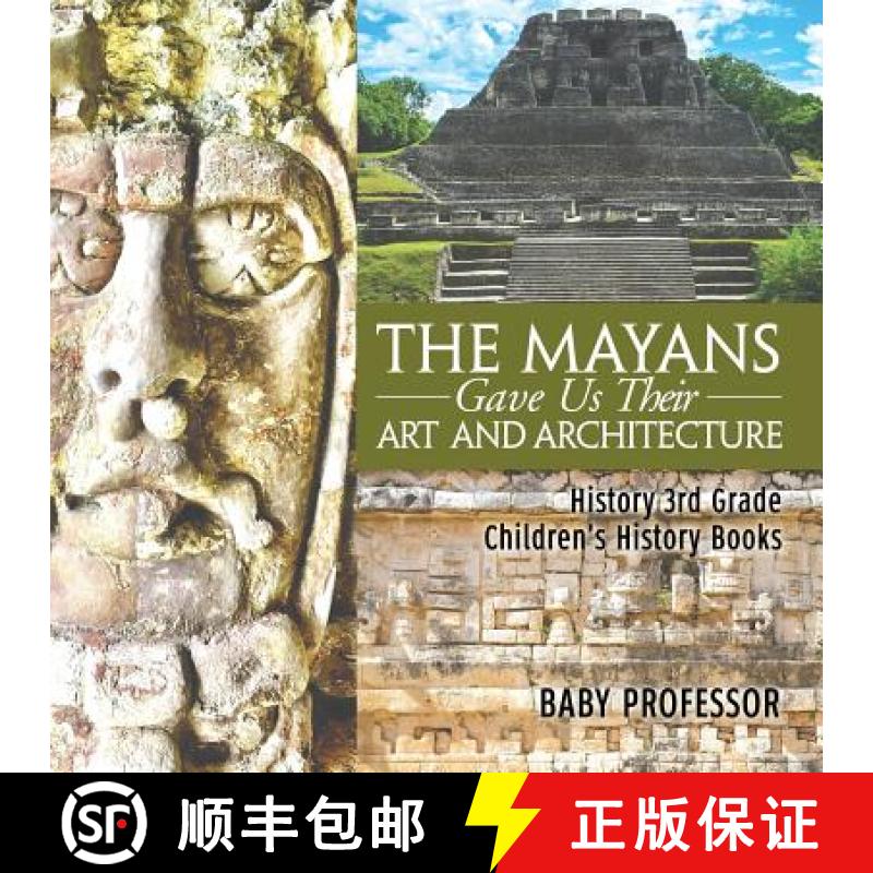 【3-4周达】The Mayans Gave Us Their Art and Architecture - History 3rd Grade | Children's History Books [9781541912151]