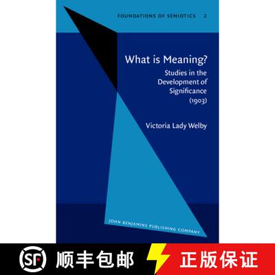 【3-4周达】精装 What Is Meaning? Studies in the Development of Significance. (1903) [9789027232724]