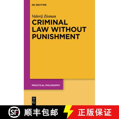 【3-4周达】Criminal Law Without Punishment – How Our Society Might Benefit From Abolishing Punitive ... [9783112214923]