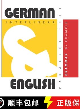 预订 German Grammar By Example: Dual Language German-English, Interlinear & Parallel Text [9781952161056]