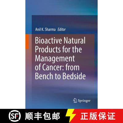 【3-4周达】精装 Bioactive Natural Products for the Management of Cancer: from Bench to Bedside [9789811376061]