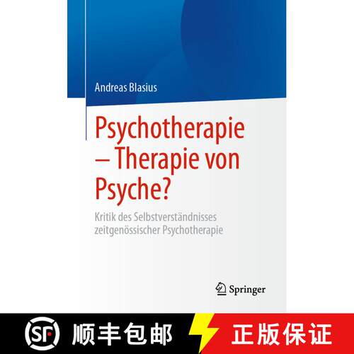 【3-4周达】Psychotherapie - Therapie von Psyche? : Kritik des Selbstverständnisses zeitgenössischer... [9783658468668]