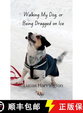 【3-4周达】Walking My Dog, or Being Dragged on Ice [9789916941713]