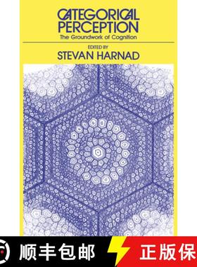 【3-4周达】Categorical Perception: The Groundwork of Cognition [9780521385947]