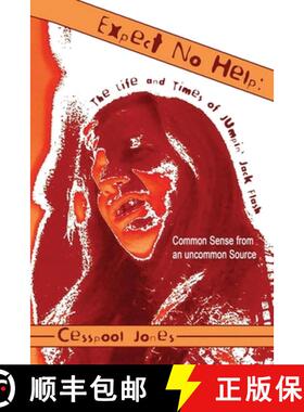 【3-4周达】Expect No Help: The Life and Times of Jumpin' Jack Flash Common Sense from an Uncommon Source [9798893305029]