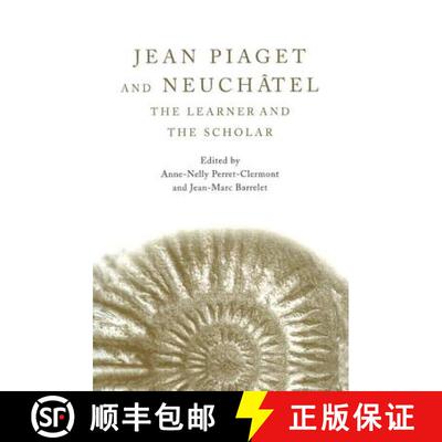 【3-4周达】精装 Jean Piaget and Neuchâtel: The Learner and the Scholar [9781841696577]