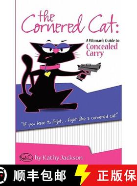 预订 The Cornered Cat: A Woman's Guide to Concealed Carry [9780982248799]