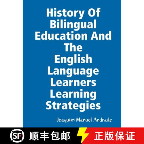 【3-4周达】HISTORY OF BILINGUAL EDUCATION AND THE  ENGLISH LANGUAGE LEARNERS (ELLs) LEARNING STRATEGIES [9780359665075]