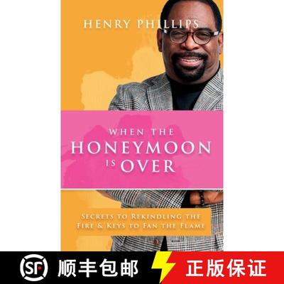【3-4周达】When The Honeymoon is Over: Secrets to Rekindling the Fire & Keys to Fan the Flame [9781915147851]