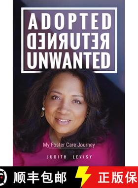 预订 Adopted, Returned, Unwanted: My Foster Care Journey [9798990032217]
