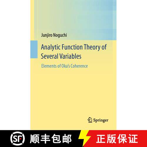 【3-4周达】精装 Analytic Function Theory of Several Variables : Elements of Oka's Coherence (1st ed. ... [9789811002892]