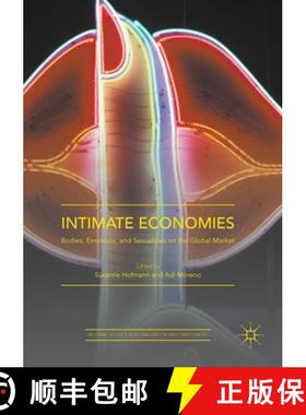 【3-4周达】Intimate Economies : Bodies, Emotions, and Sexualities on the Global Market [9781349719556]