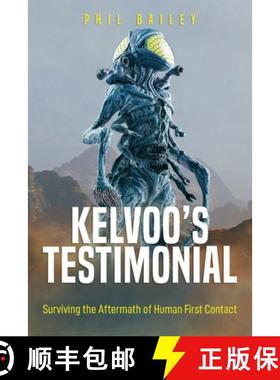 【3-4周达】Kelvoo's Testimonial: A Kloormar's Autobiography - Surviving the aftermath of human first ... [9781778102424]