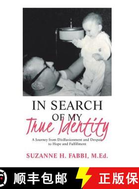 【3-4周达】In Search of My True Identity: A Journey from Disillusionment and Despair to Hope and Fulf... [9781982227456]