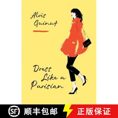 【3-4周达】精装 Dress Like a Parisian: Discover how French women look so effortlessly good with a Par... [9781784724184]