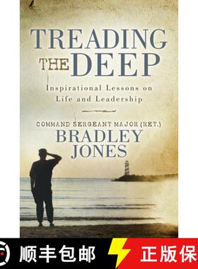 【3-4周达】Treading the Deep : Inspirational Lessons on Life and Leadership [9781631957659]
