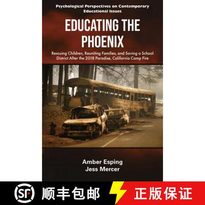 【3-4周达】Educating the Phoenix – Rescuing Children, Reuniting Families, and Saving a School Distri... [9781805924302]
