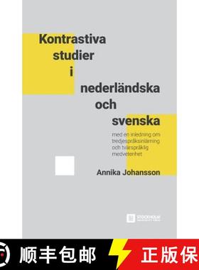 【3-4周达】Kontrastiva studier i nederländska och svenska: Med en inledning om tredjespråksinlärni... [9789176351031]