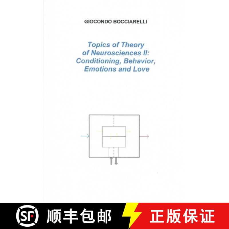 【2-3周达】Topics of Theory  of Neurosciences II: Conditioning, Behavior,  Emotions and Love [9781291982893]