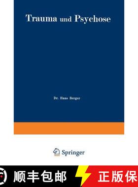 【3-4周达】Trauma Und Psychose Mit Besonderer Berücksichtigung Der Unfallbegutachtung [9783642471131]