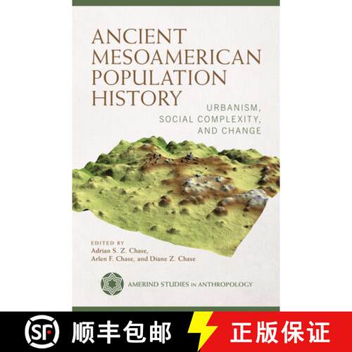 【3-4周达】精装 Ancient Mesoamerican Population History: Urbanism, Social Complexity, and Change [9780816553181]