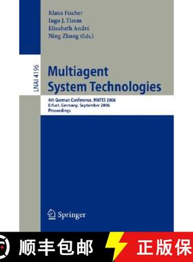 【3-4周达】Multiagent System Technologies : 4th German Conference, MATES 2006, Erfurt, Germany, Septe... [9783540453765]