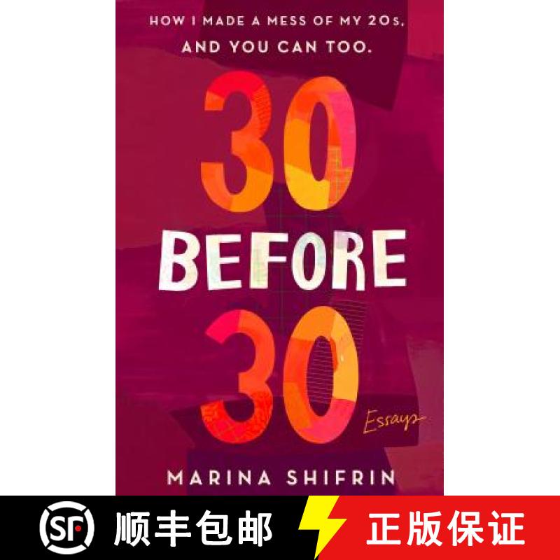 【3-4周达】30 Before 30: How I Made a Mess of My 20s, and You Can Too: Essays [9781250129710]