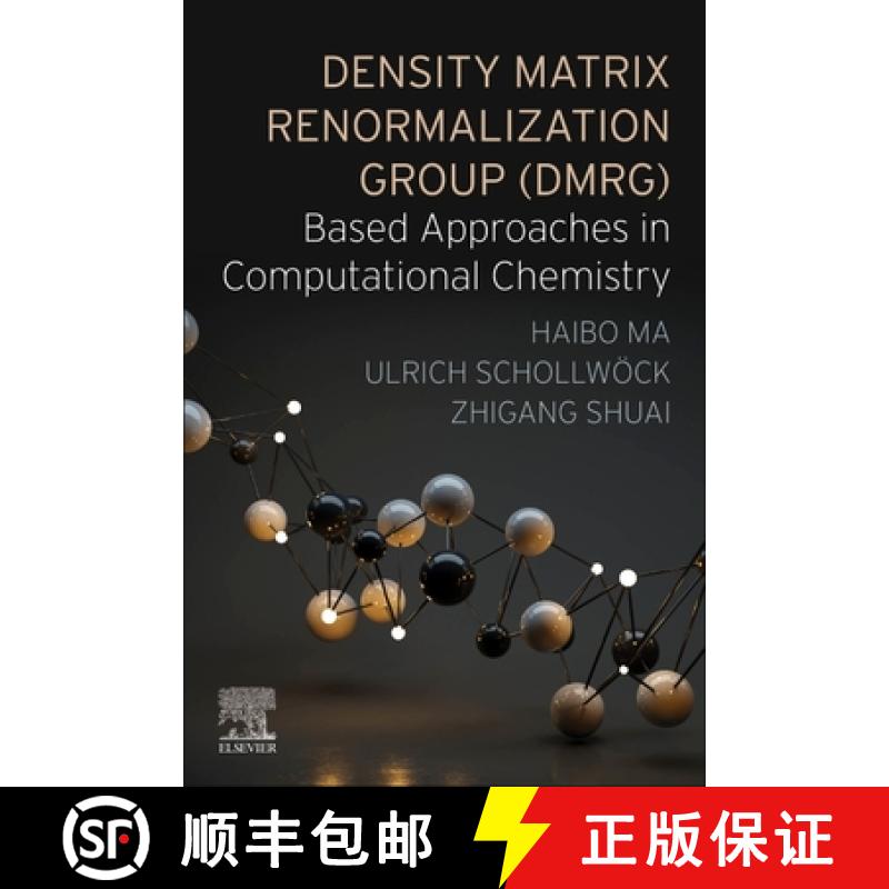 【3-4周达】Density Matrix Renormalization Group (Dmrg)-Based Approaches in Computational Chemistry [9780323856942]