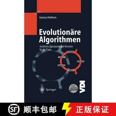【3-4周达】精装 Evolutionäre Algorithmen : Verfahren, Operatoren und Hinweise für die Praxis [9783540664130]