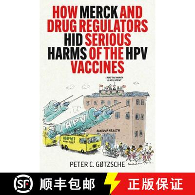 【3-4周达】精装 How Merck and Drug Regulators Hid Serious Harms of the HPV Vaccines [9781510785489]